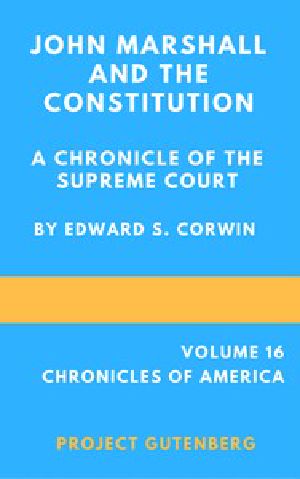 [Gutenberg 3291] • John Marshall and the Constitution, a Chronicle of the Supreme Court